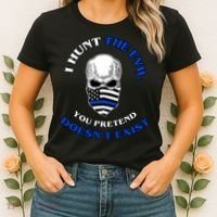 I Hunt The Evil You Pretend Doesn't Exist Women's T-Shirt thumb 2