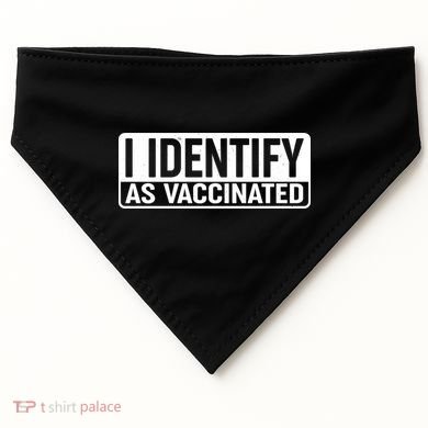 I Identify As Vaccinated USA-Made Doggie Bandana