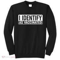 I Identify As Vaccinated Sweatshirt thumb 0