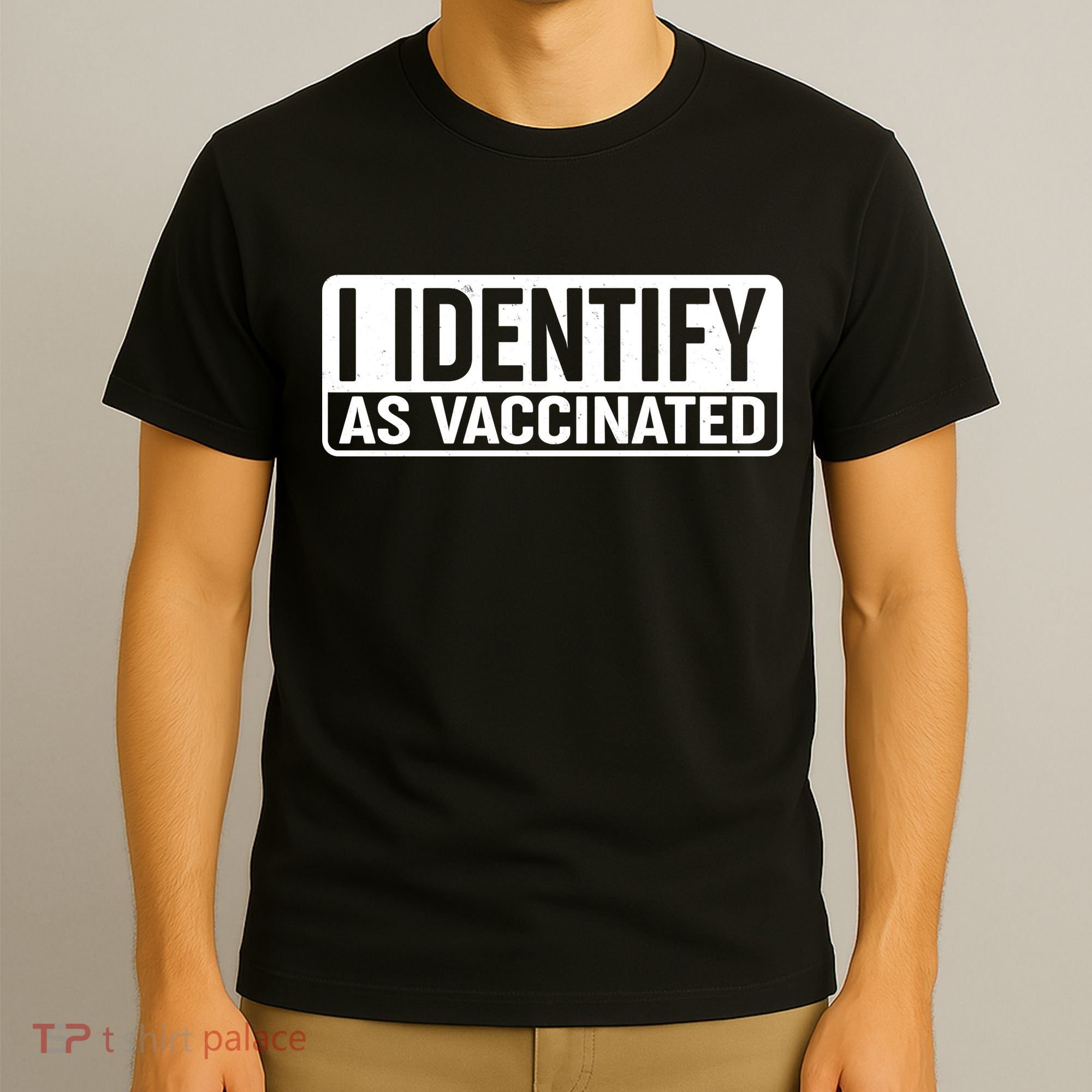 I Identify As Vaccinated T-Shirt