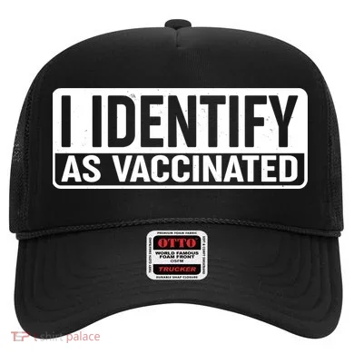 I Identify As Vaccinated Hat