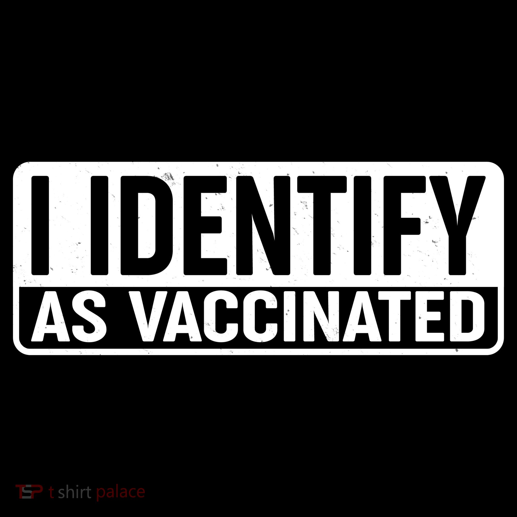 I Identify As Vaccinated Kids T-Shirt