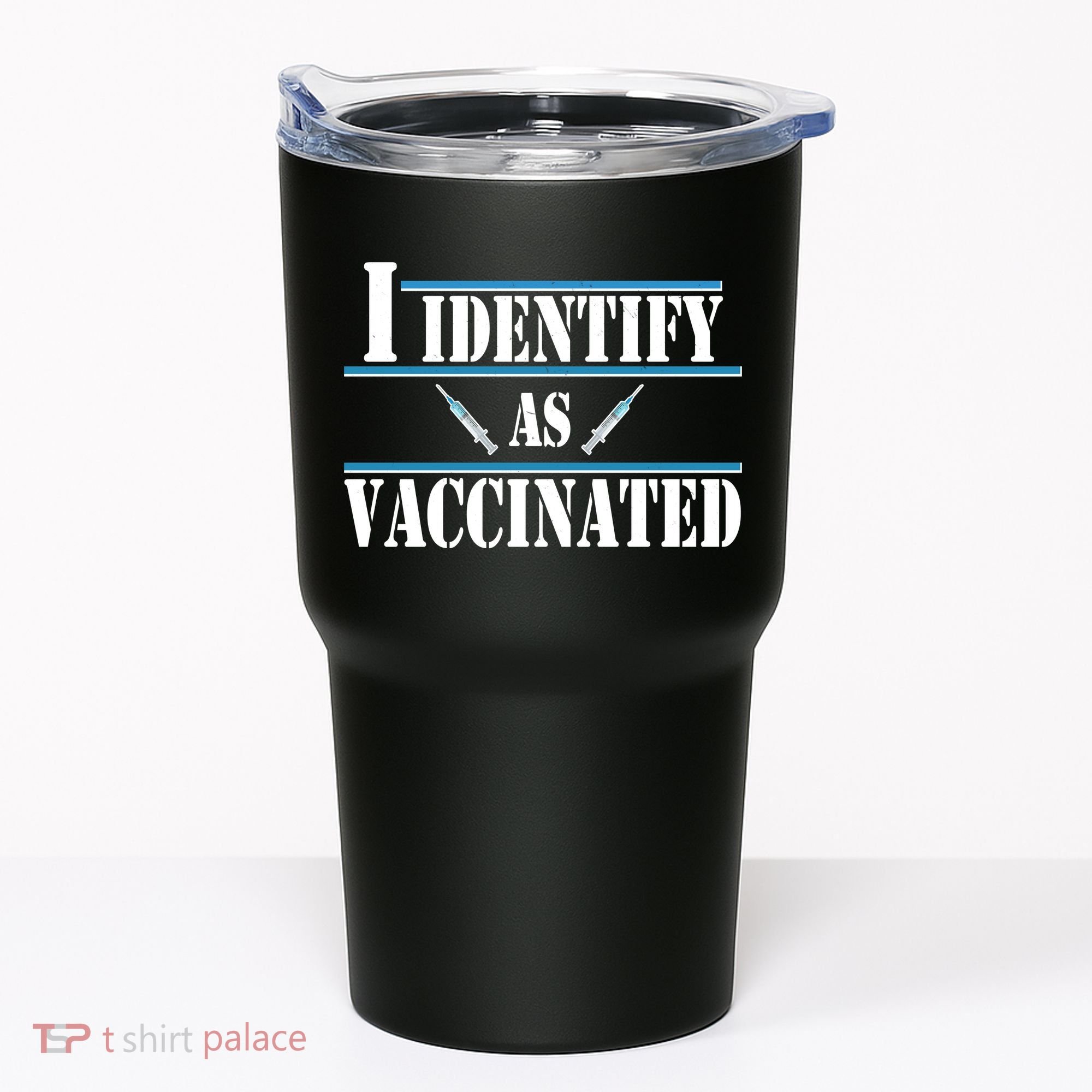 I Identify As Vaccinated Pro Vaccine Tumbler