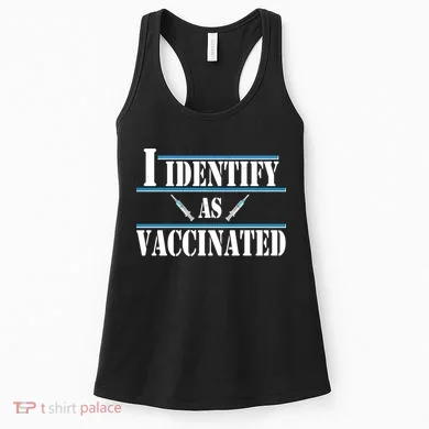 I Identify As Vaccinated Pro Vaccine Women's Tank Top