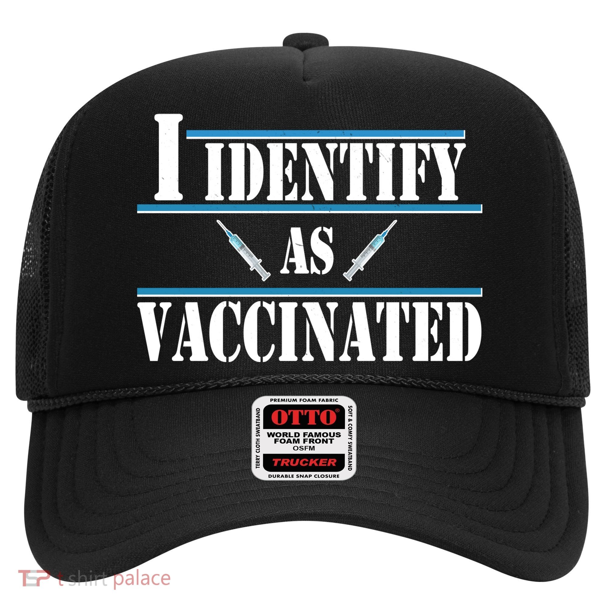 I Identify As Vaccinated Pro Vaccine Hat