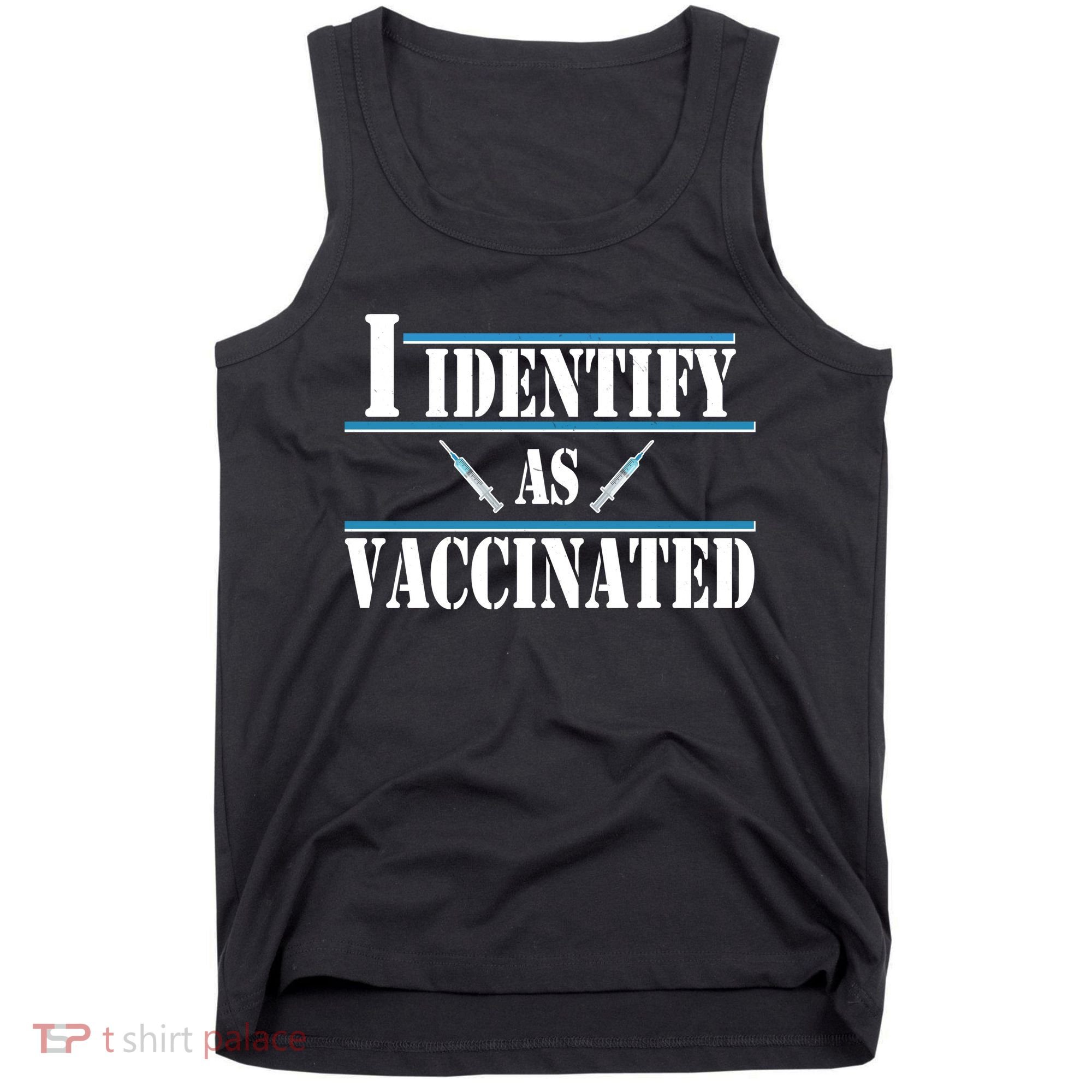 I Identify As Vaccinated Pro Vaccine Tank Top