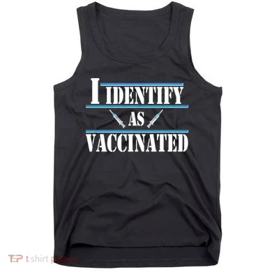 I Identify As Vaccinated Pro Vaccine Tank Top