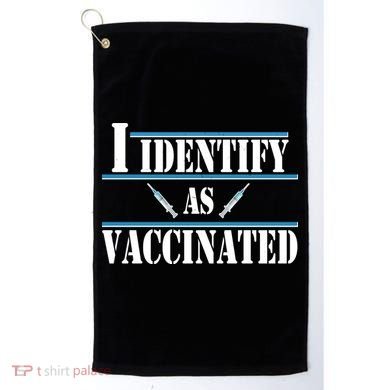 I Identify As Vaccinated Pro Vaccine Golf Towel