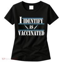 I Identify As Vaccinated Pro Vaccine Women's T-Shirt thumb 0