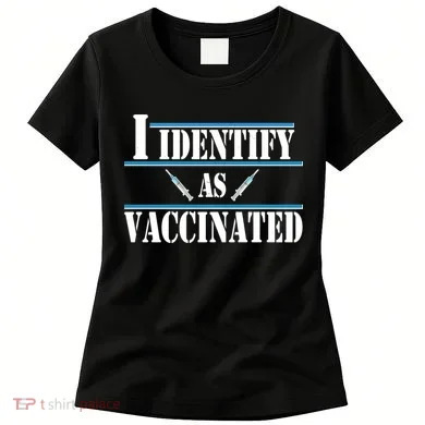 I Identify As Vaccinated Pro Vaccine Women's T-Shirt