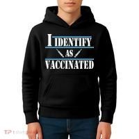 I Identify As Vaccinated Pro Vaccine Kids Hoodie thumb 4