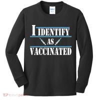 I Identify As Vaccinated Pro Vaccine Kids Long Sleeve Shirt thumb 0