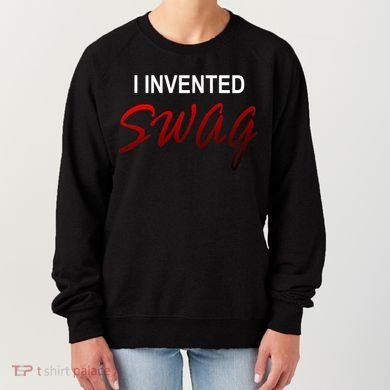 I Invented Swag Women's Sweatshirt