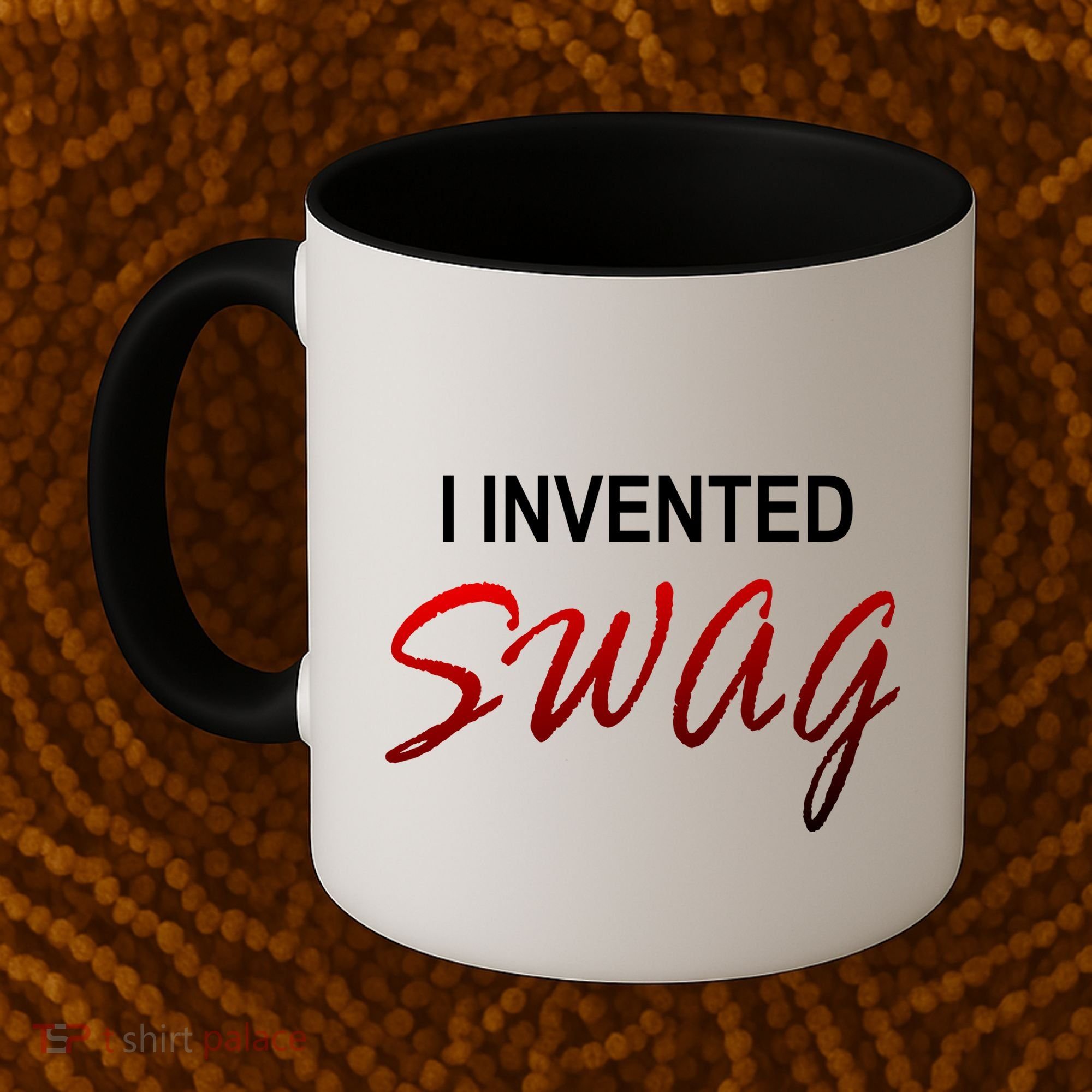 I Invented Swag Coffee Mug