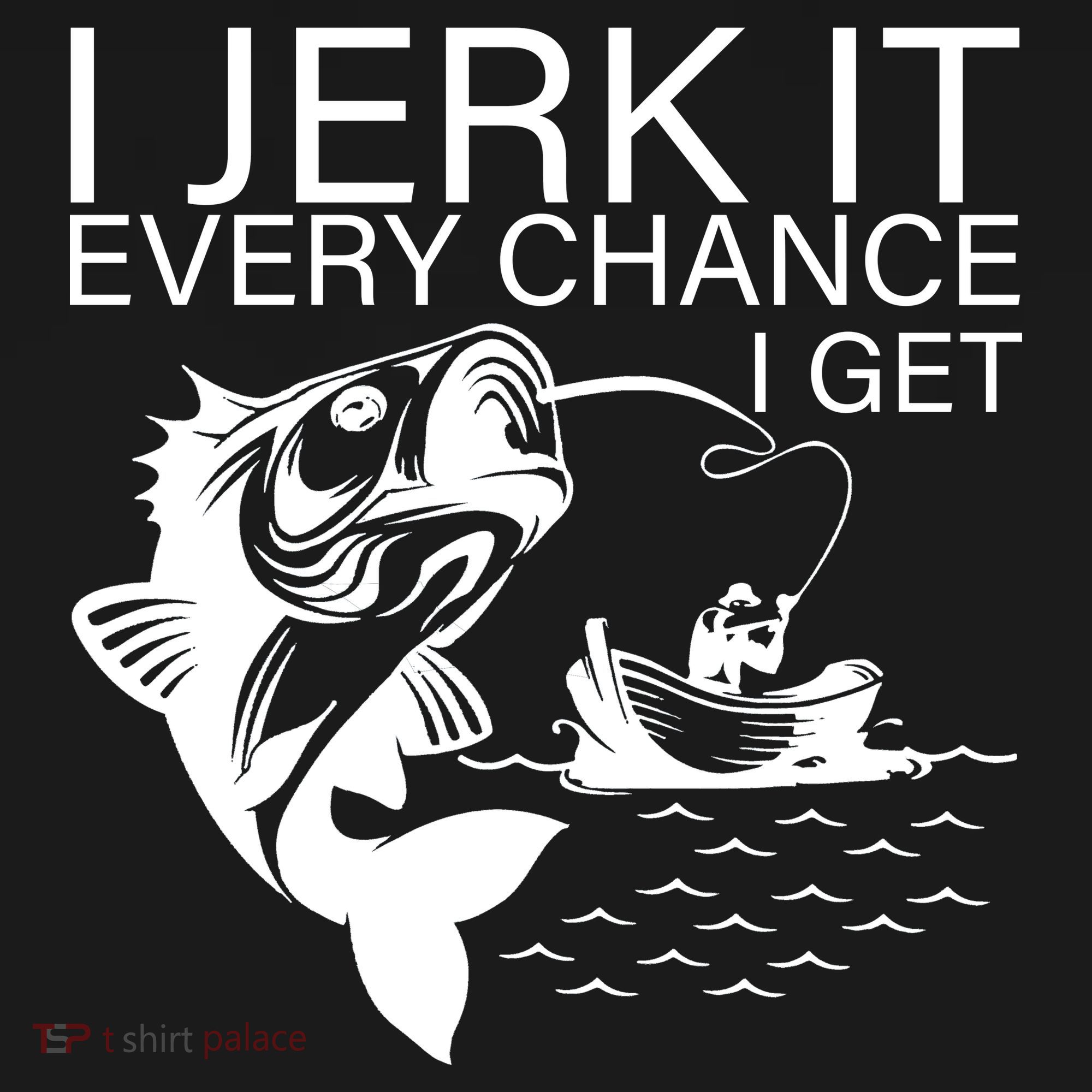 I Jerk It Every Chance I Get Funny Fishing Women's Tank Top