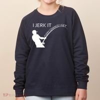 I Jerk It Funny Fishing Pole Women's Sweatshirt thumb 0