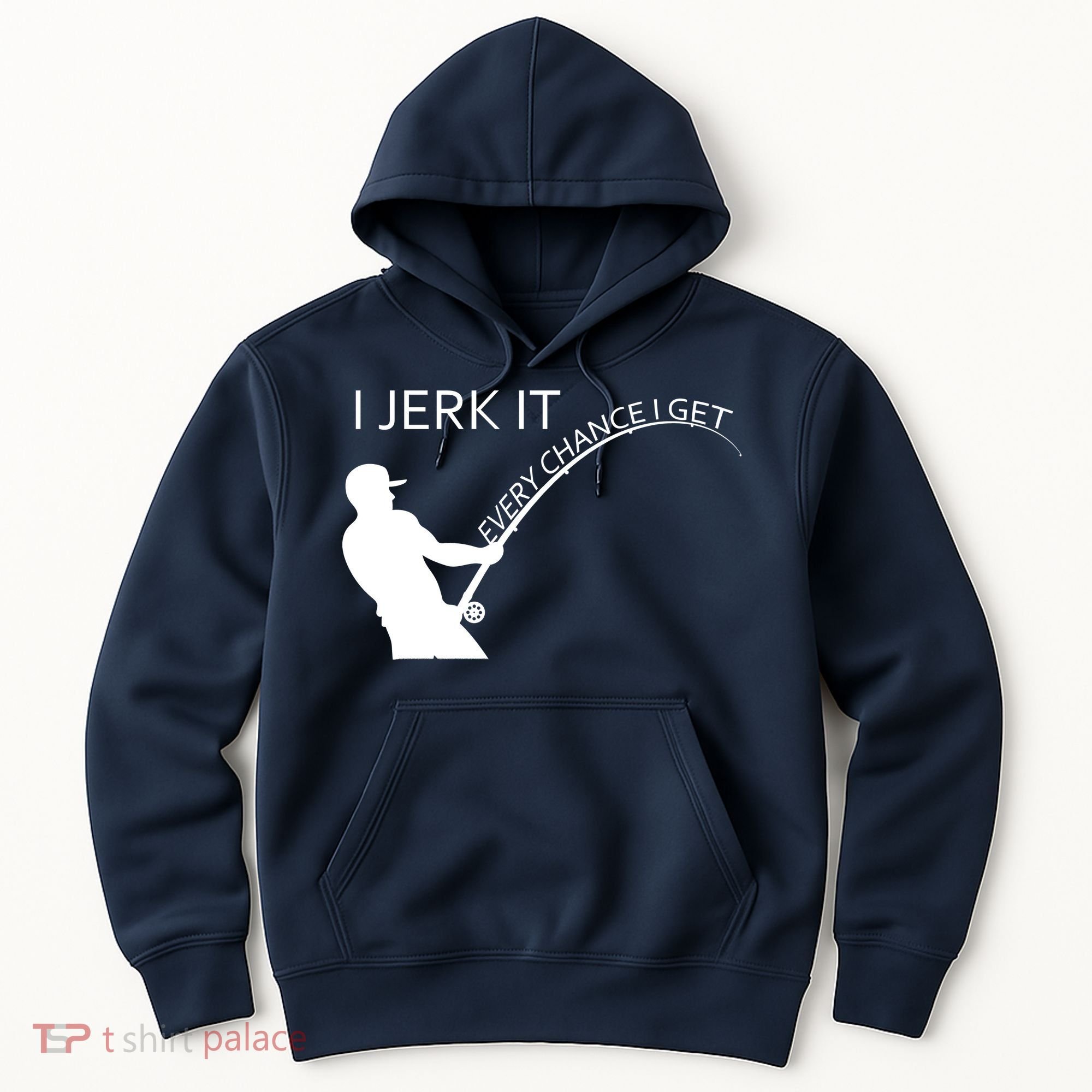 I Jerk It Funny Fishing Pole Hoodie