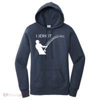I Jerk It Funny Fishing Pole Women's Hoodie thumb 0
