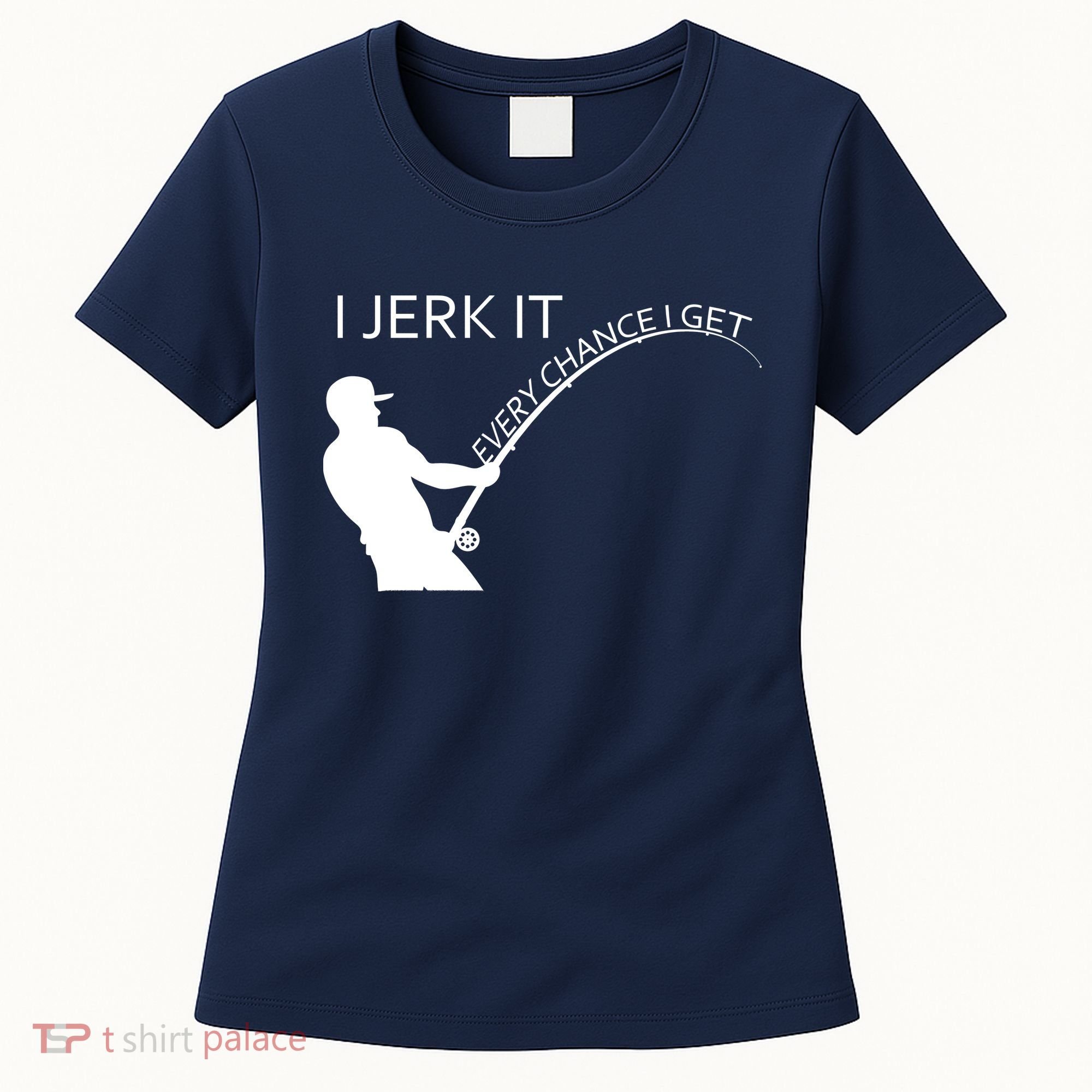 I Jerk It Funny Fishing Pole Women's T-Shirt