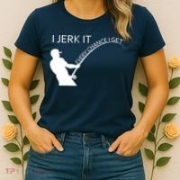 I Jerk It Funny Fishing Pole Women's T-Shirt thumb 2