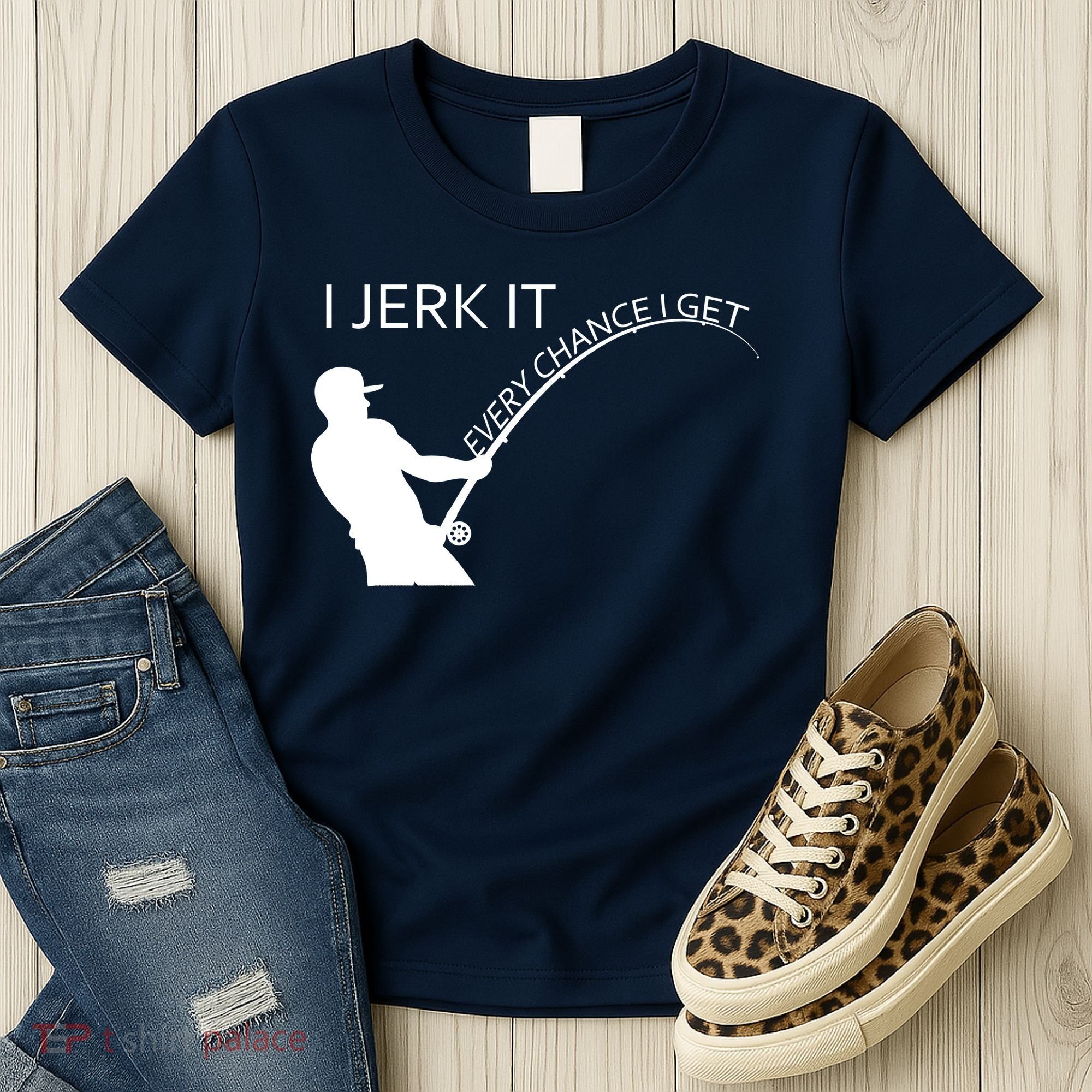 I Jerk It Funny Fishing Pole Women's T-Shirt
