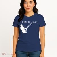 I Jerk It Funny Fishing Pole Women's T-Shirt thumb 4