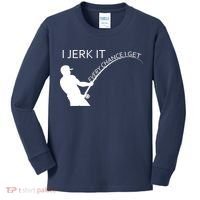 I Jerk It Funny Fishing Pole Kids Long Sleeve Shirt thumb 0