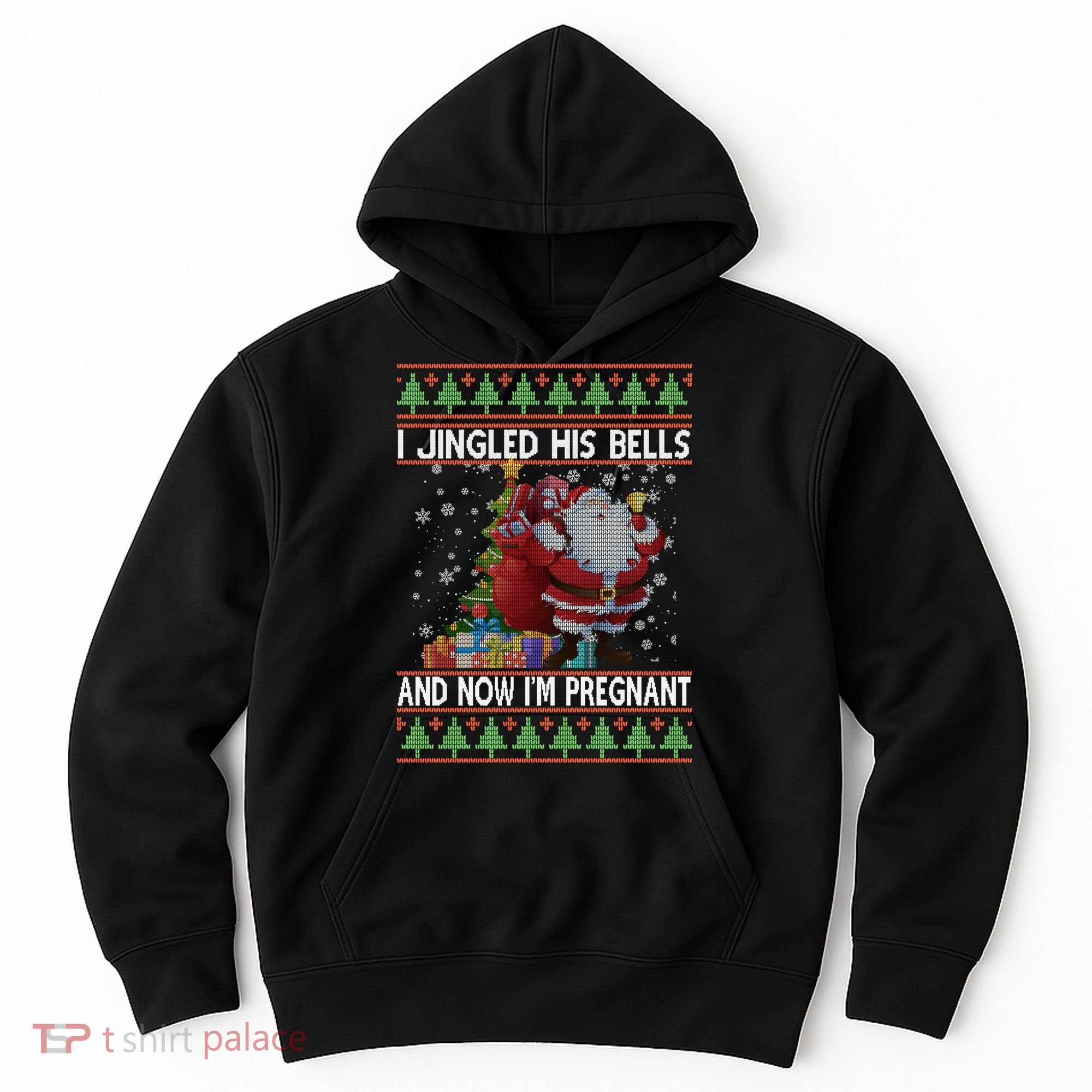 I Jingle His Bells Now I'm Pregnant Ugly Christmas Hoodie