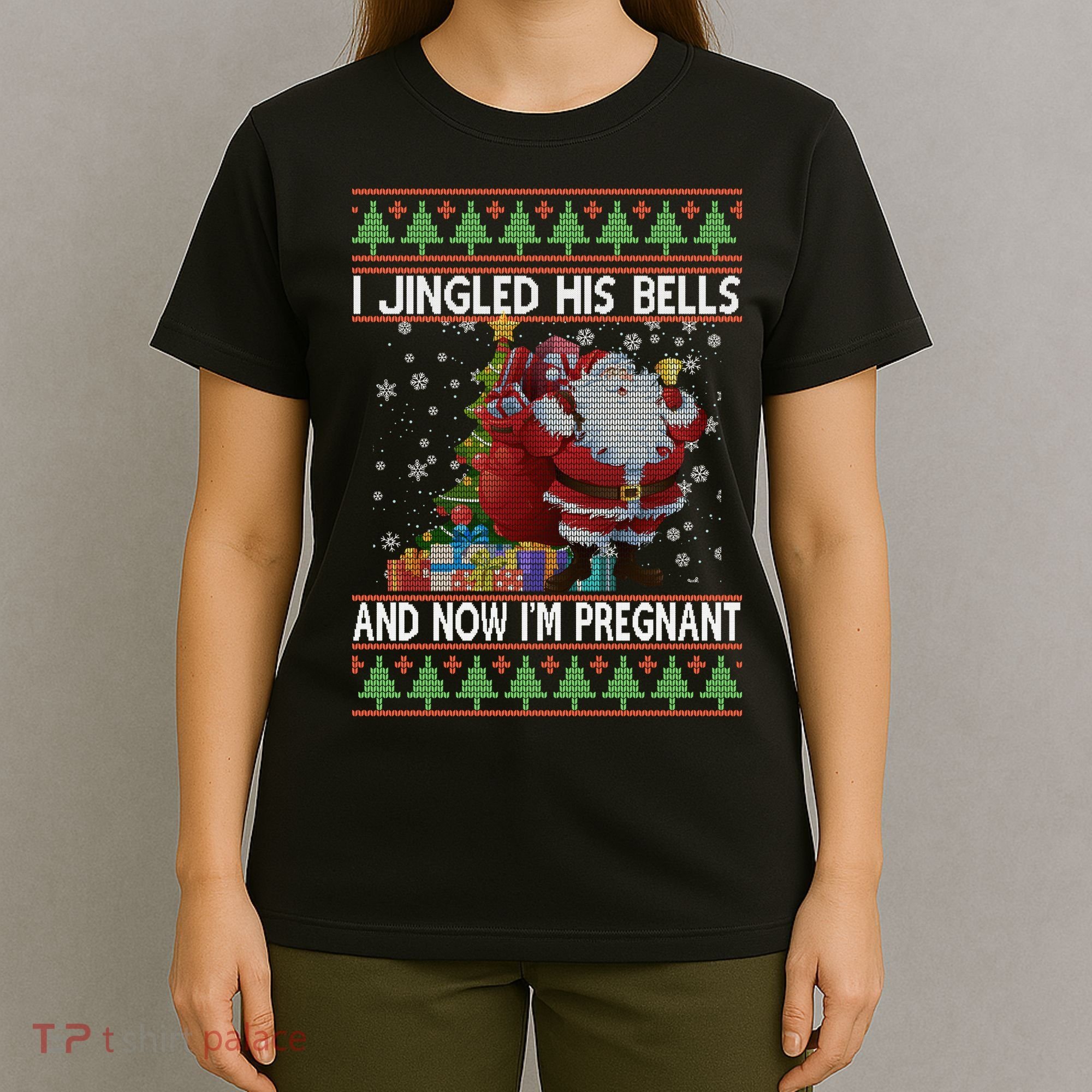 I Jingle His Bells Now I'm Pregnant Ugly Christmas T-Shirt