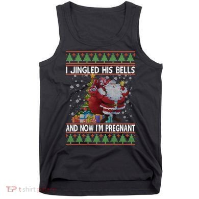 I Jingle His Bells Now I'm Pregnant Ugly Christmas Tank Top