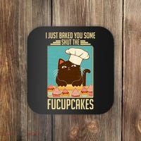 I Just Baked You Some Shut The Fucupcakes Cat Coaster thumb 0