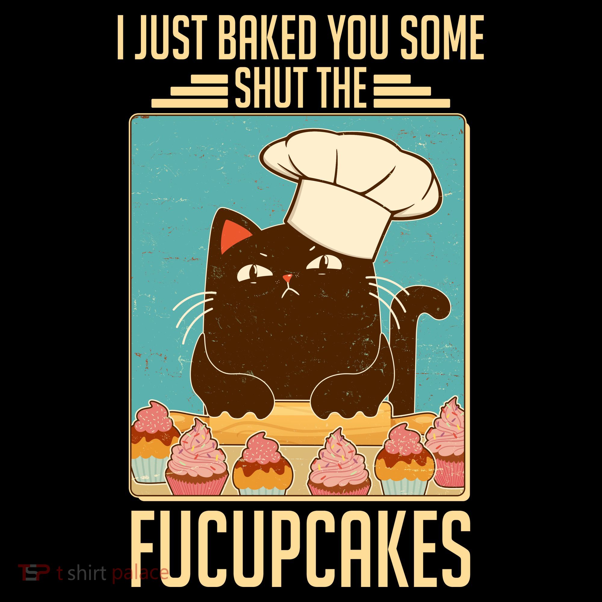 I Just Baked You Some Shut The Fucupcakes Cat Women's Hoodie