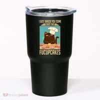 I Just Baked You Some Shut The Fucupcakes Cat Tumbler thumb 0