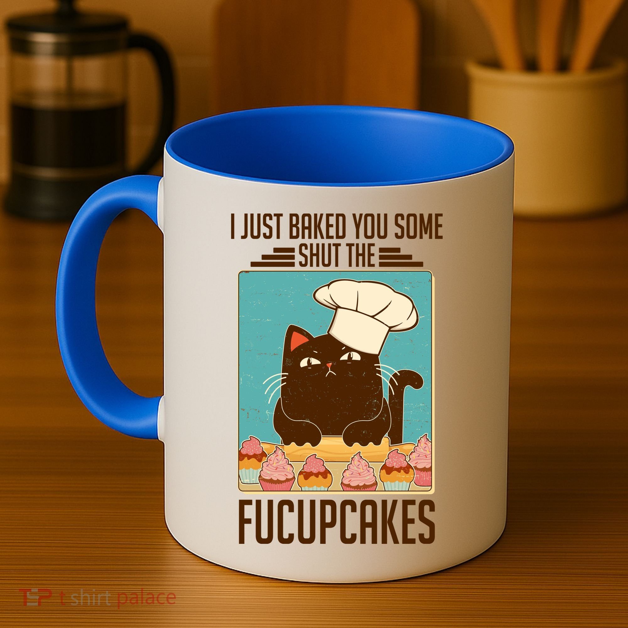 I Just Baked You Some Shut The Fucupcakes Cat Coffee Mug