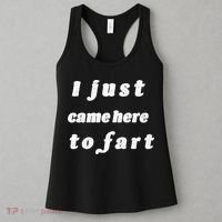 I Just Came Here To Fart Women's Tank Top thumb 3