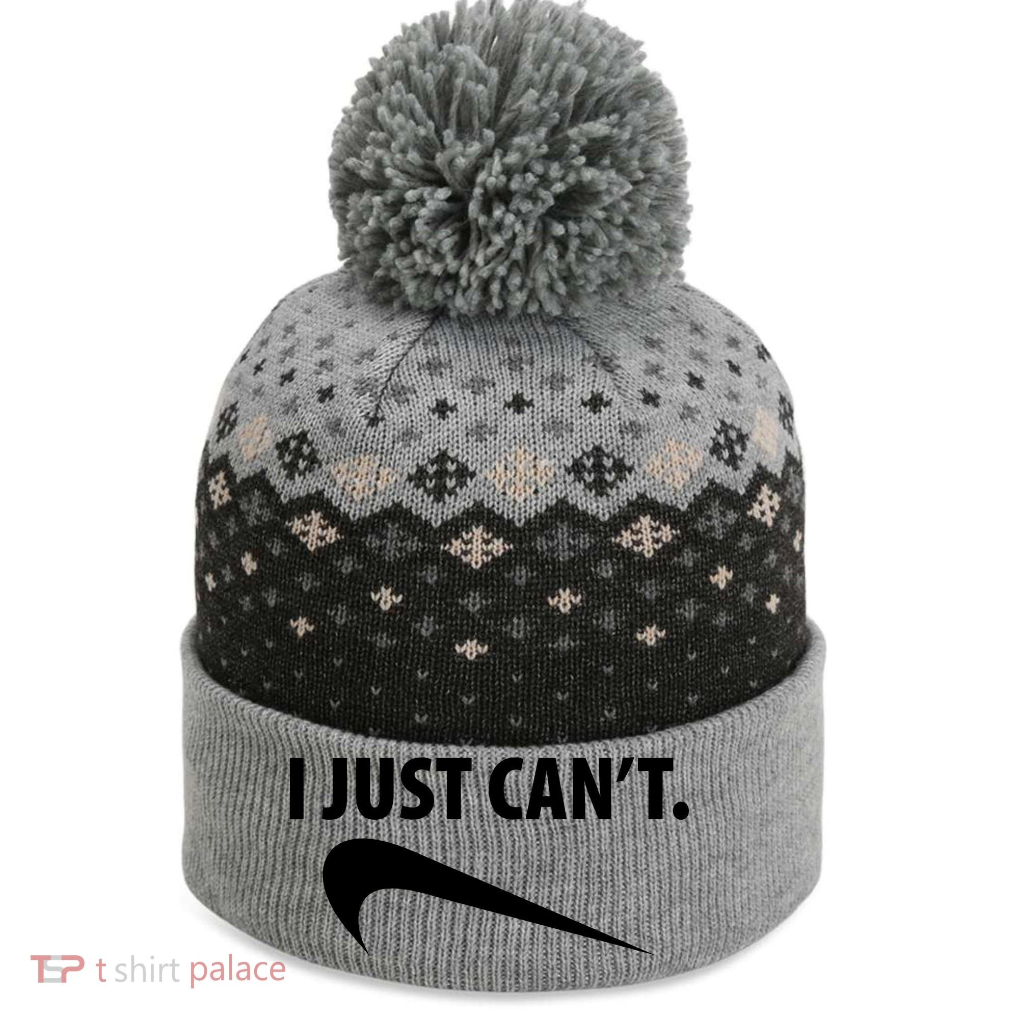 I Just Can't Funny Parody The Baniff Cuffed Pom Beanie
