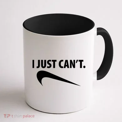 I Just Can't Funny Parody Coffee Mug back