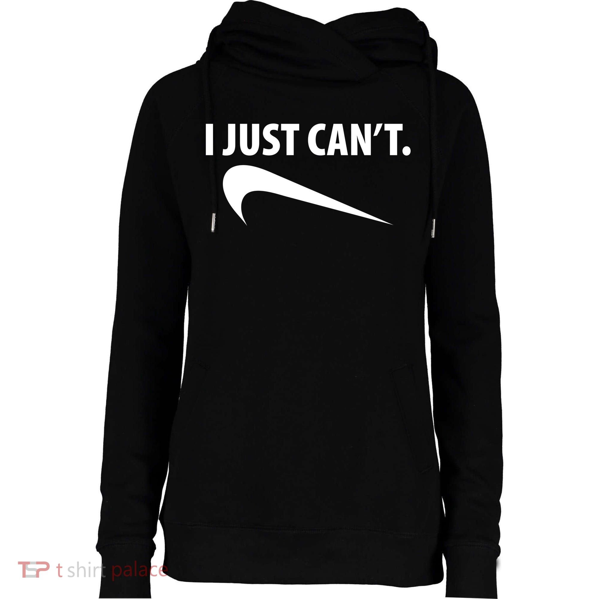I Just Can't Funny Parody Womens Funnel Neck Pullover Hood