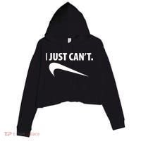 I Just Can't Funny Parody Crop Fleece Hoodie thumb 0