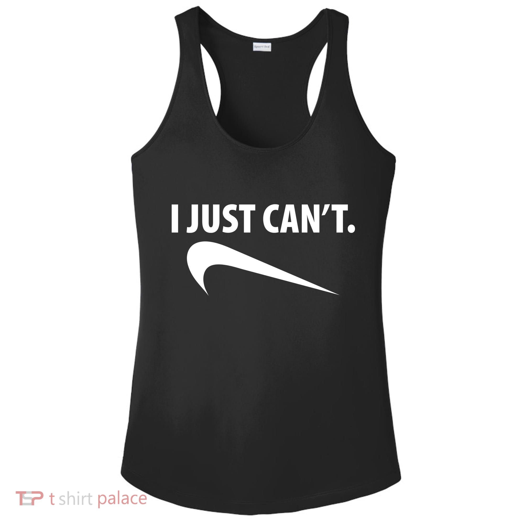 I Just Can't Funny Parody Ladies PosiCharge Competitor Racerback Tank
