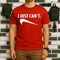 I Just Can't Funny Parody T-Shirt thumb 6