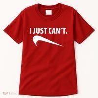 I Just Can't Funny Parody Tall T-Shirt thumb 0