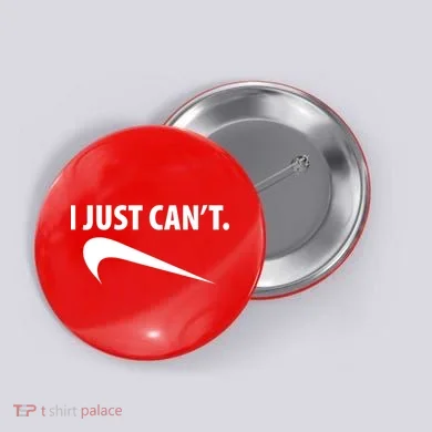 I Just Can't Funny Parody Button