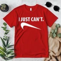 I Just Can't Funny Parody Premium T-Shirt thumb 2