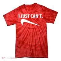 I Just Can't Funny Parody Tie-Dye T-Shirt thumb 0