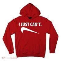 I Just Can't Funny Parody Tall Hoodie thumb 0
