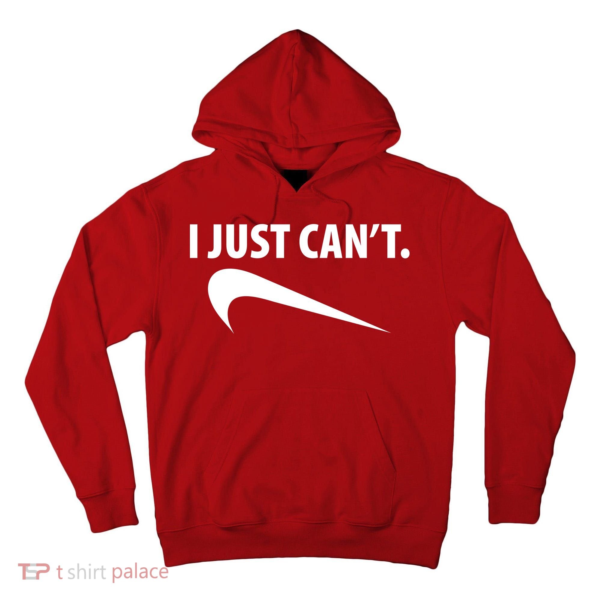 I Just Can't Funny Parody Tall Hoodie