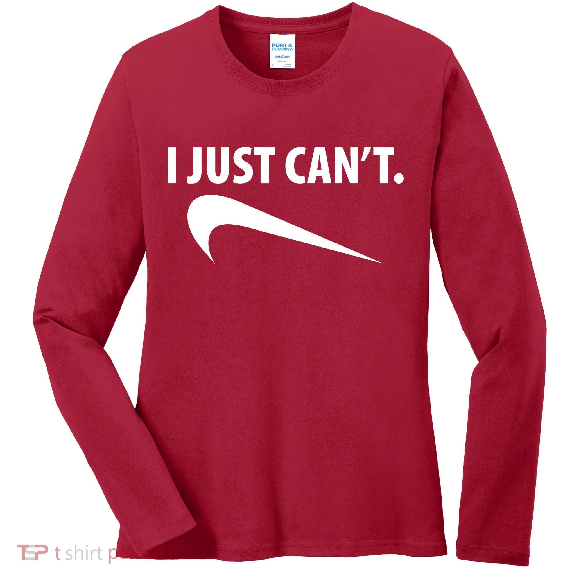 I Just Can't Funny Parody Women's Long Sleeve Shirt