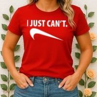 I Just Can't Funny Parody Women's T-Shirt thumb 2