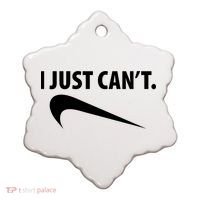 I Just Can't Funny Parody Ceramic Ornament thumb 0